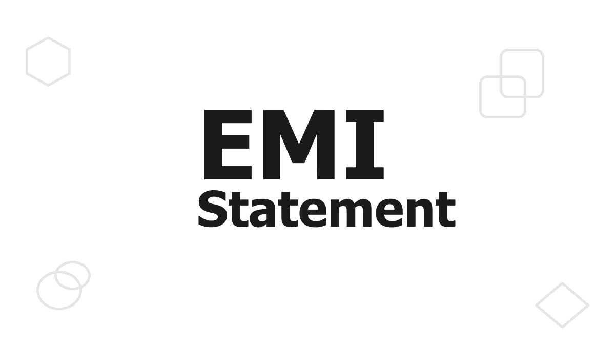 What You Need to Check in Your EMI Statement