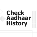 Check Aadhaar History