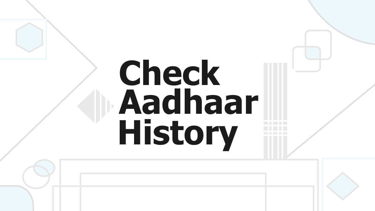 Check Aadhaar History