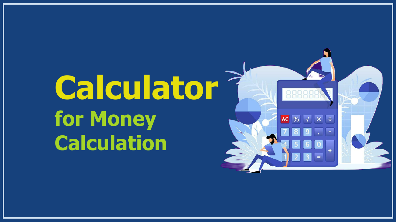 Calculator for money Calculation