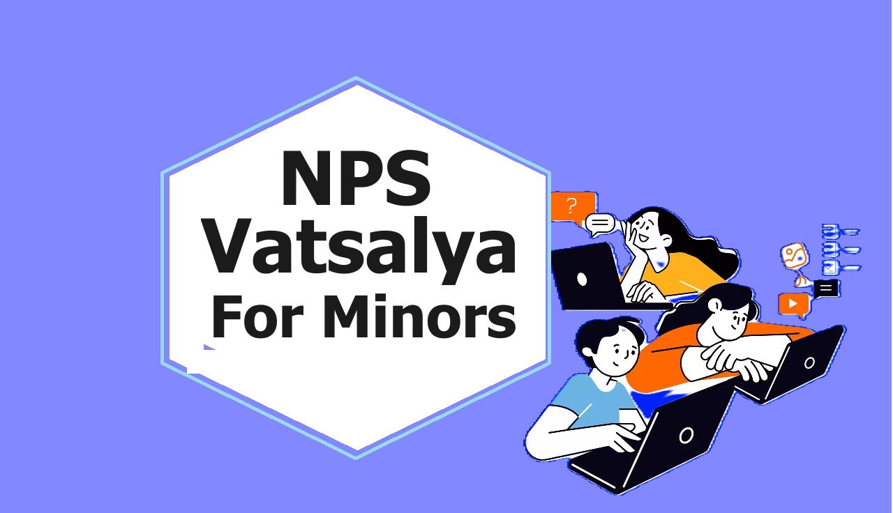 NPS Vatsalya for Minors