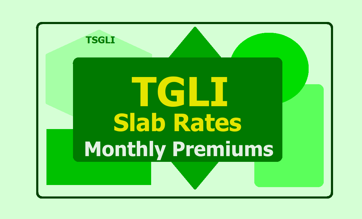 TGLI TSGLI Telangana GLI Slab Rates Monthly Premiums