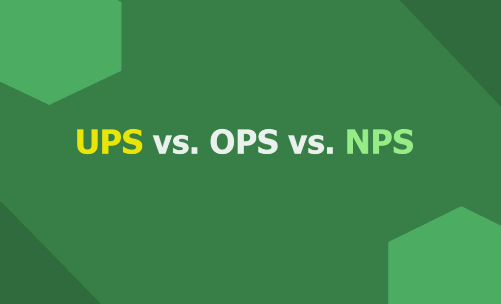 UPS vs. OPS vs. NPS