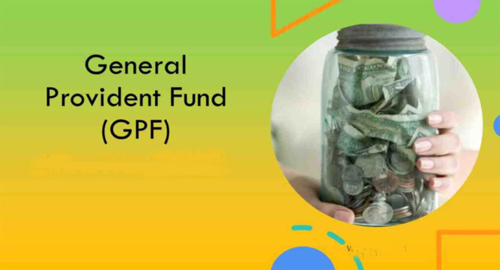 GPF General Provident Fund